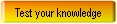Test your knowledge